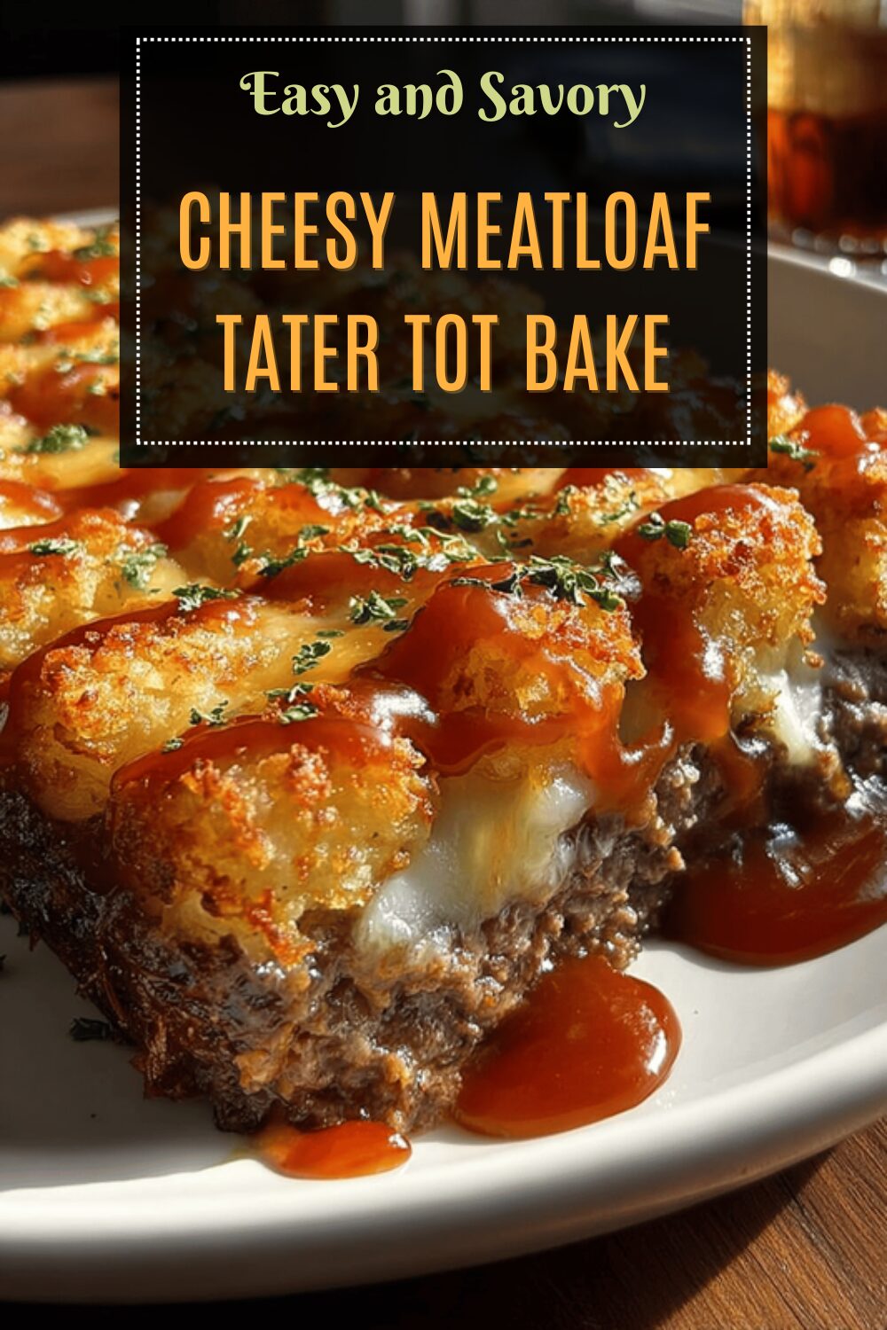 Cheesy Meatloaf Tater Tot Bake