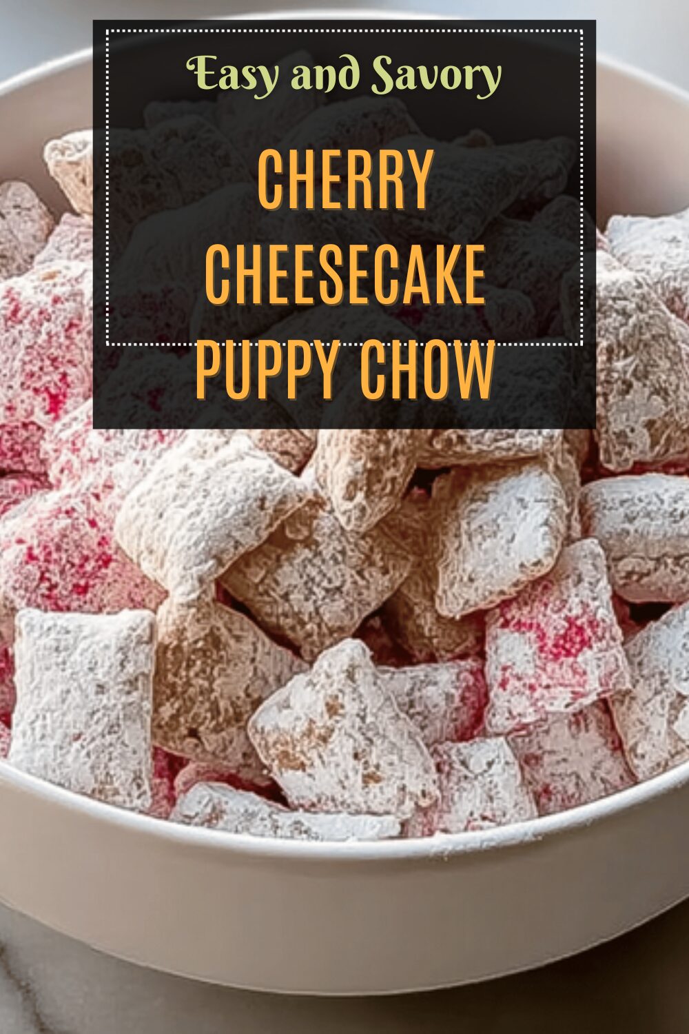 Cherry Cheesecake Puppy Chow
