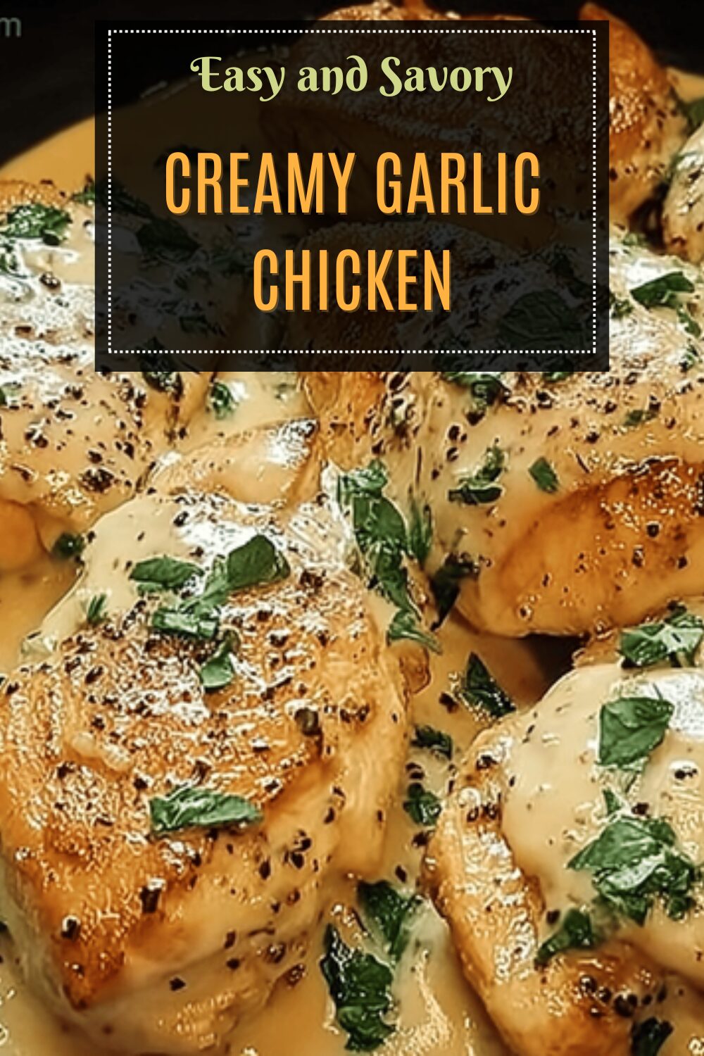Creamy Garlic Chicken