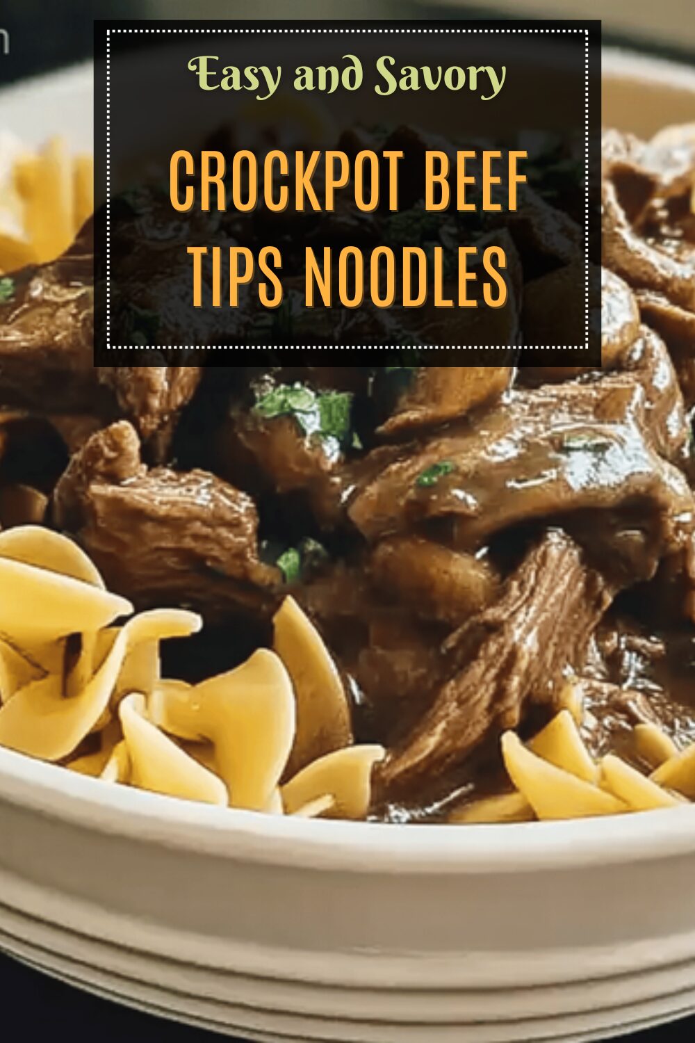 Crockpot Beef Tips Noodles