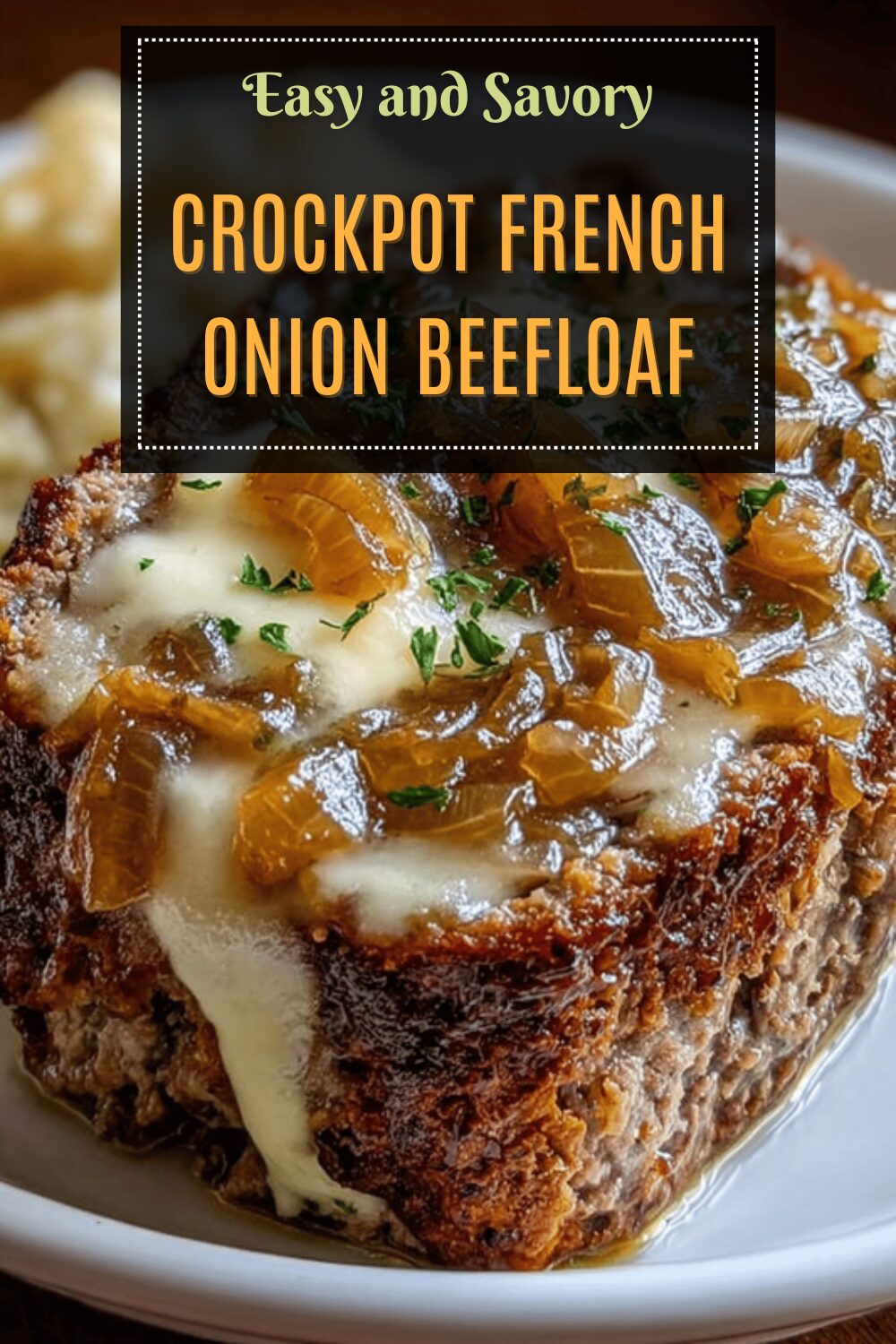 Crockpot French Onion Beefloaf