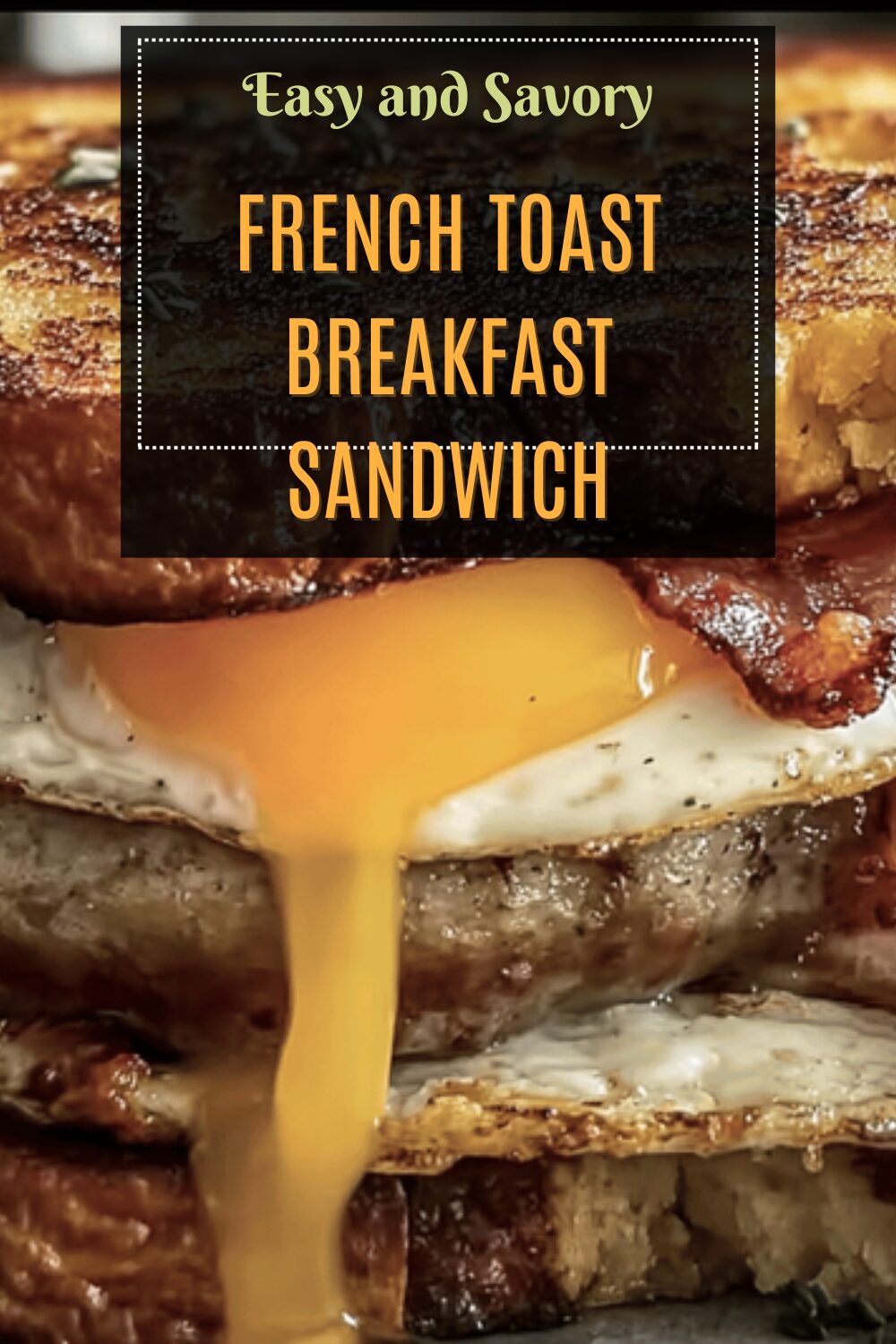 French Toast Breakfast Sandwich