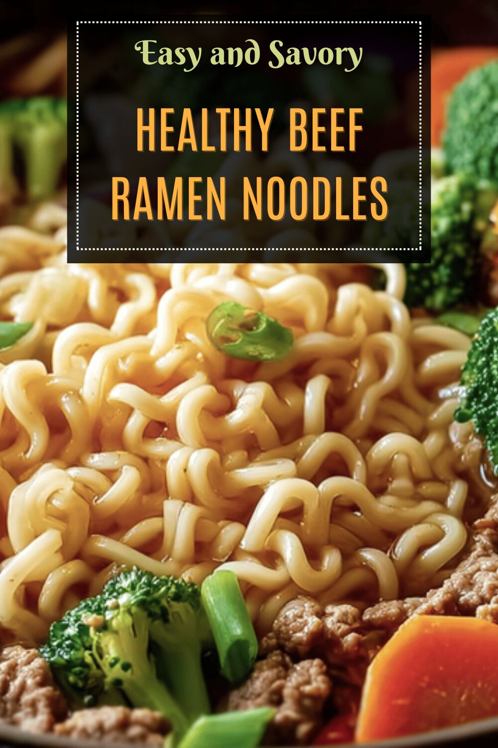 Healthy Beef Ramen Noodles