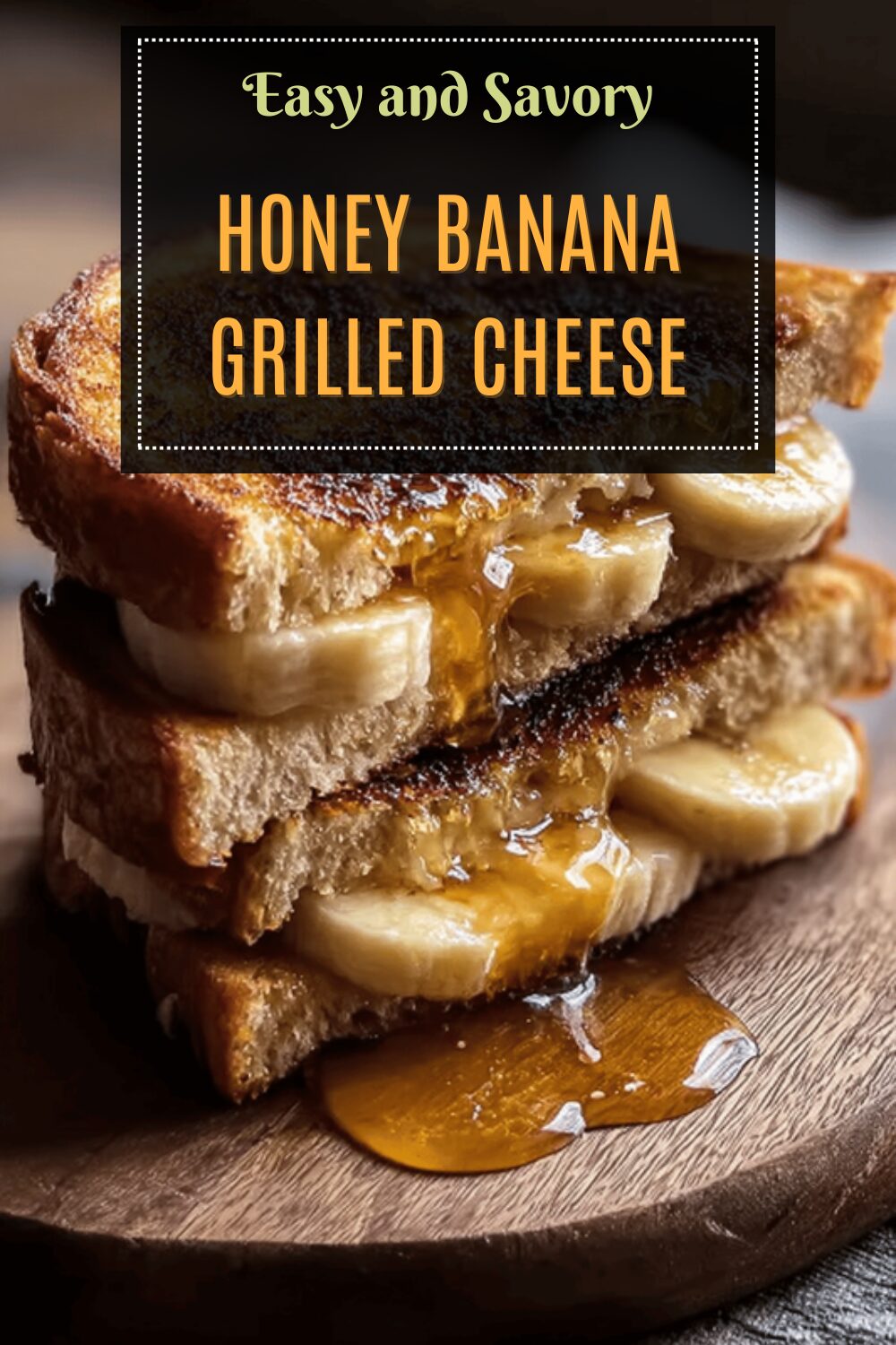 Honey Banana Grilled Cheese