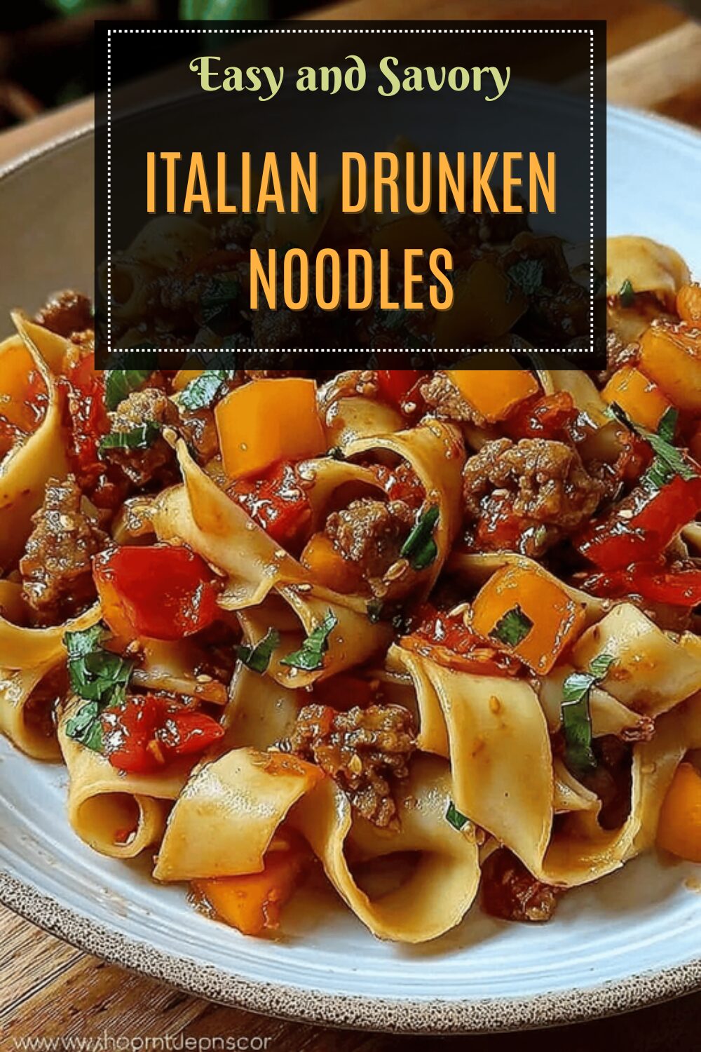 Italian Drunken Noodles