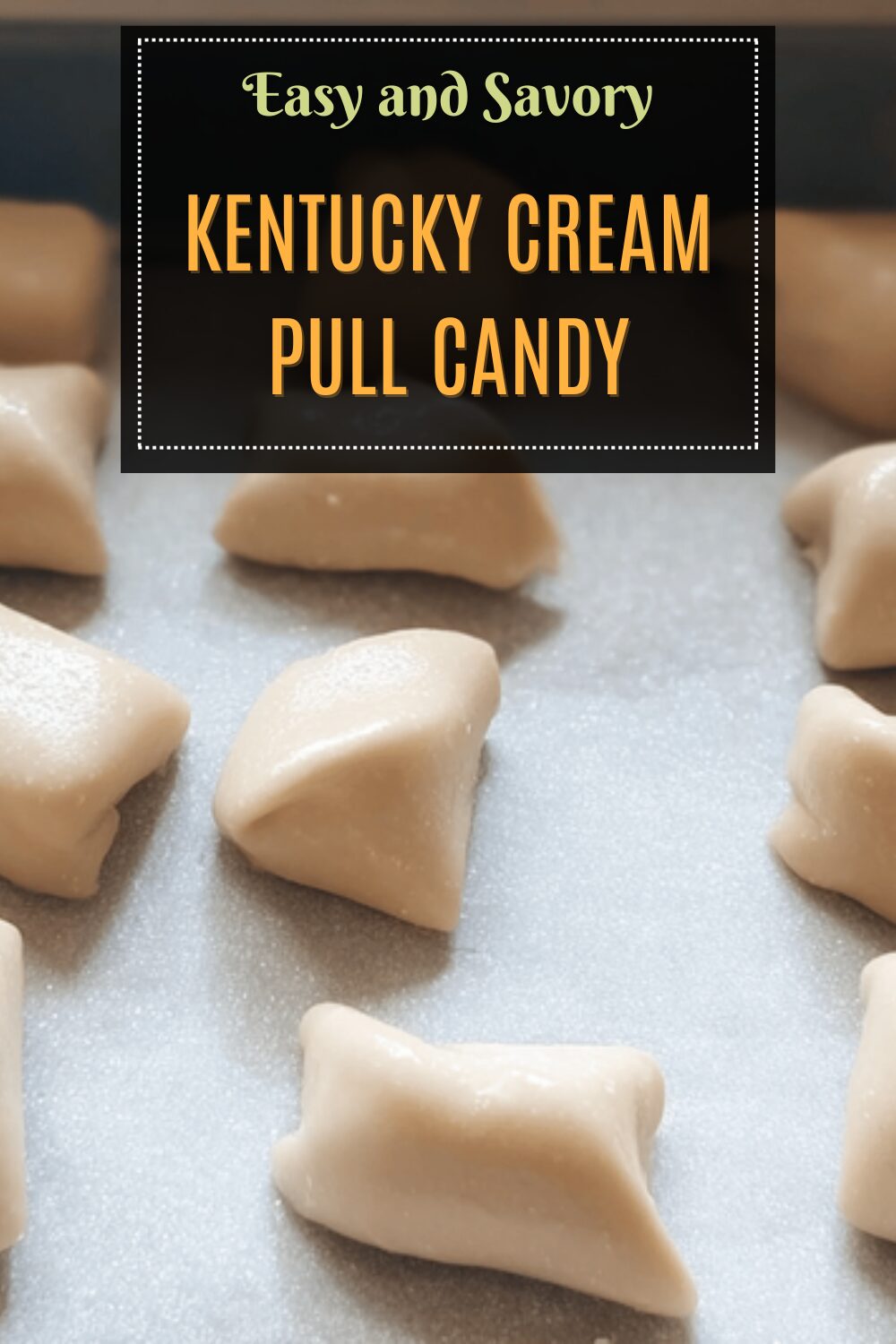 Kentucky Cream Pull Candy