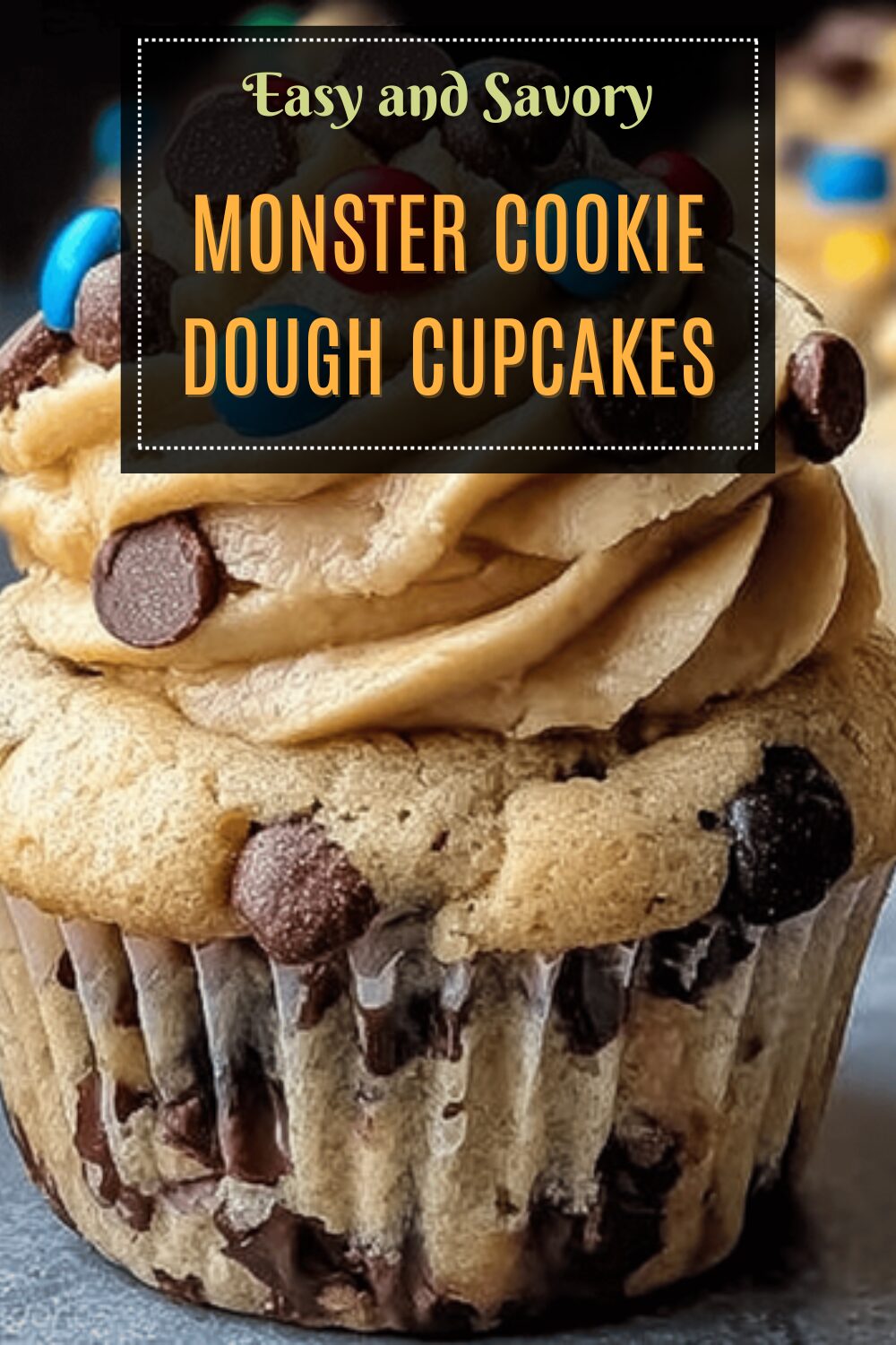 Monster Cookie Dough Cupcakes