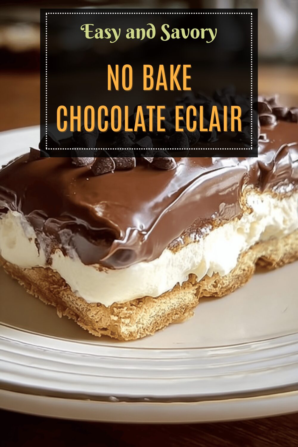 No Bake Chocolate Eclair