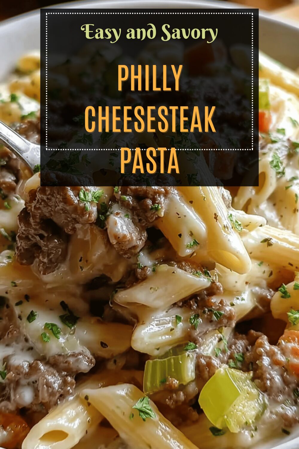 Philly Cheesesteak Pasta