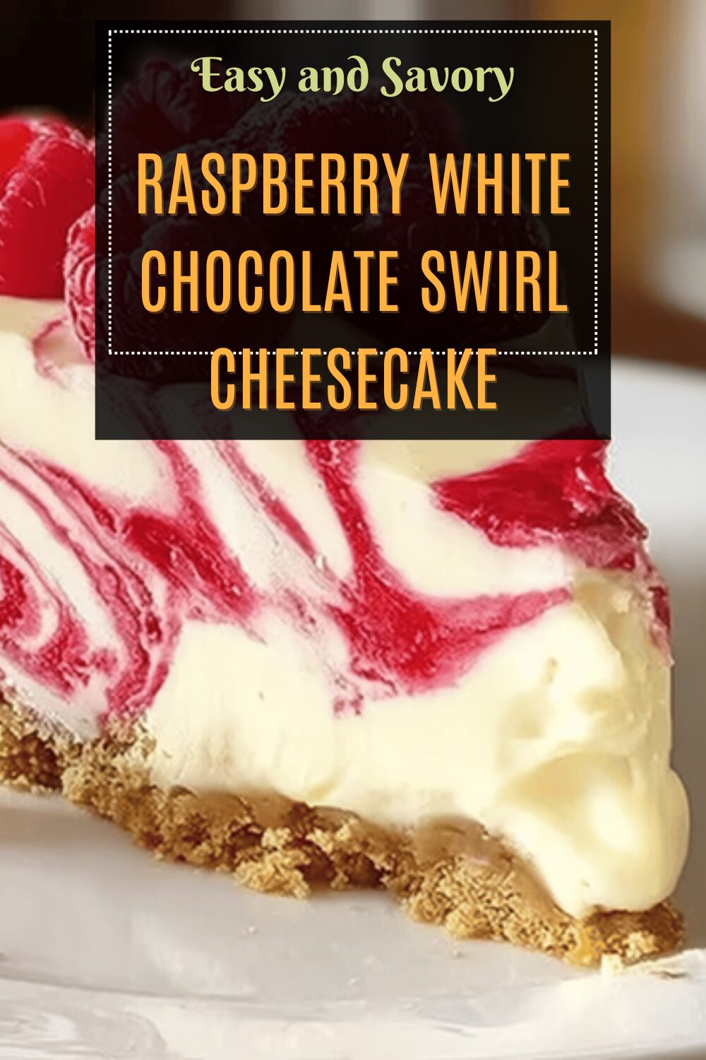 White Chocolate Raspberry Swirl Cheesecake Recipe With Creamy Texture 7 Raspberry White Chocolate Swirl Cheesecake