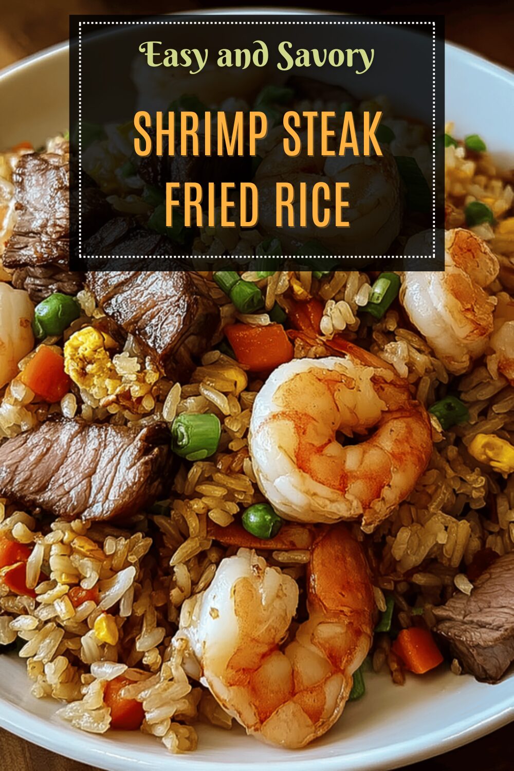 Shrimp Steak Fried Rice