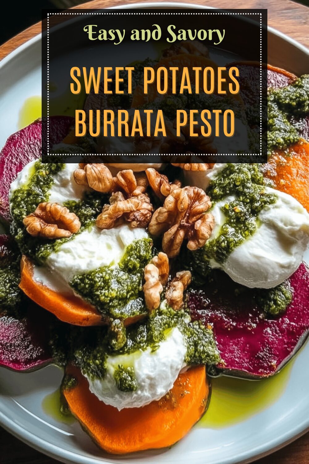 Sweet Potatoes Burrata Pesto