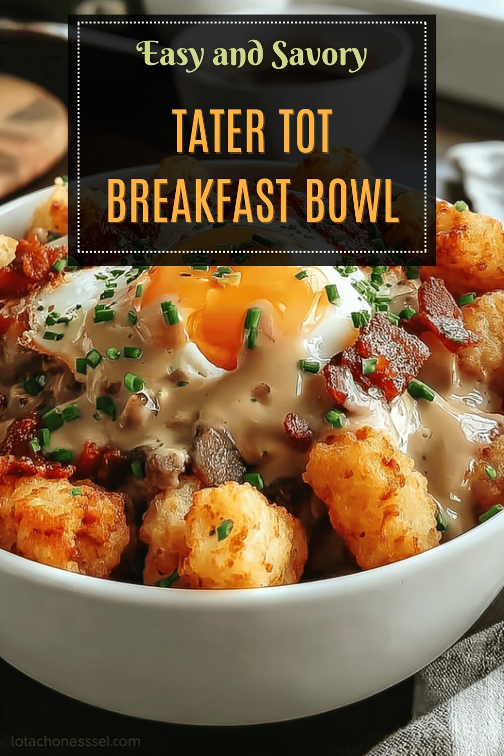 Tater Tot Breakfast Bowl