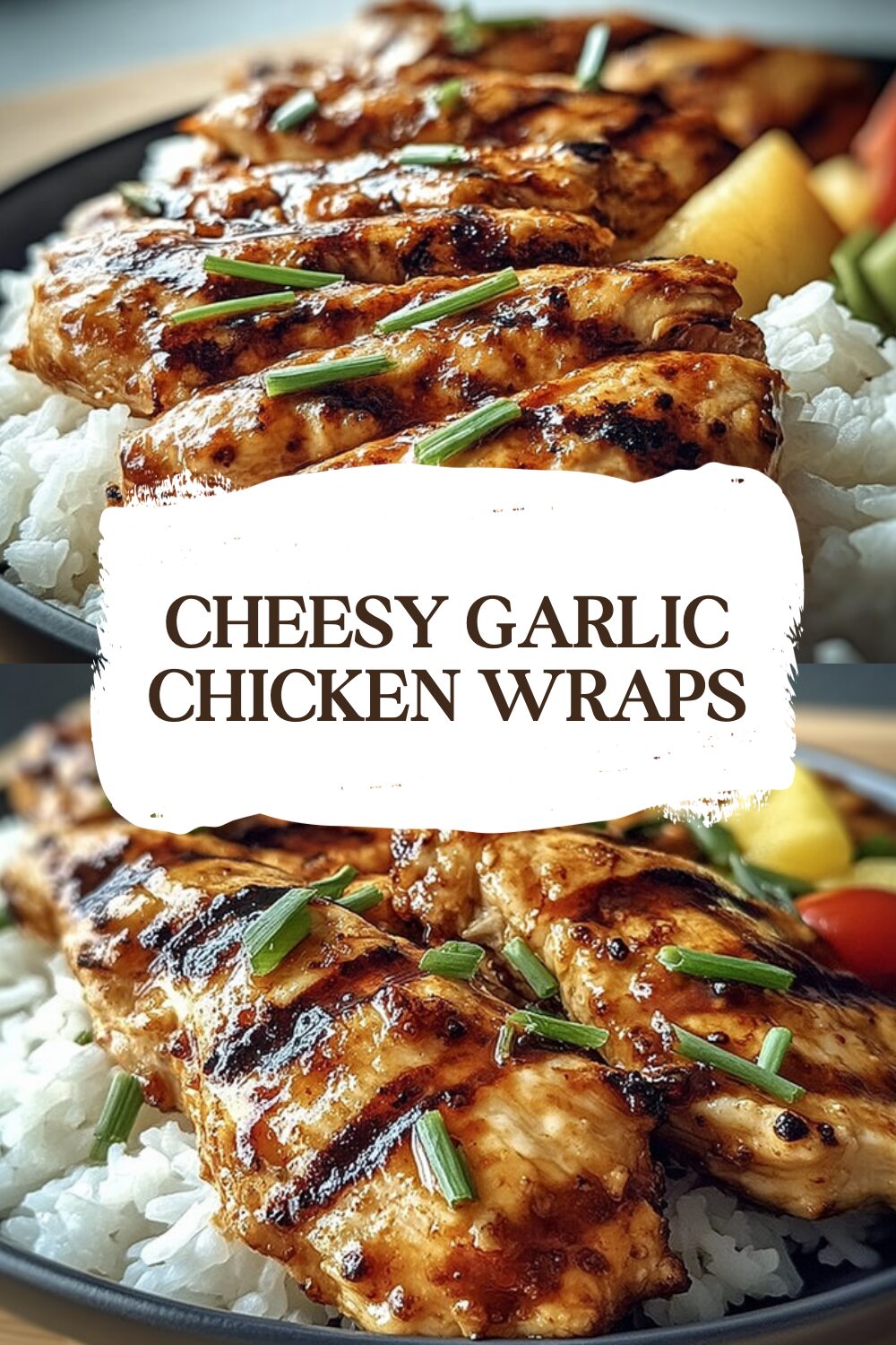 Cheesy Garlic Chicken Wraps
