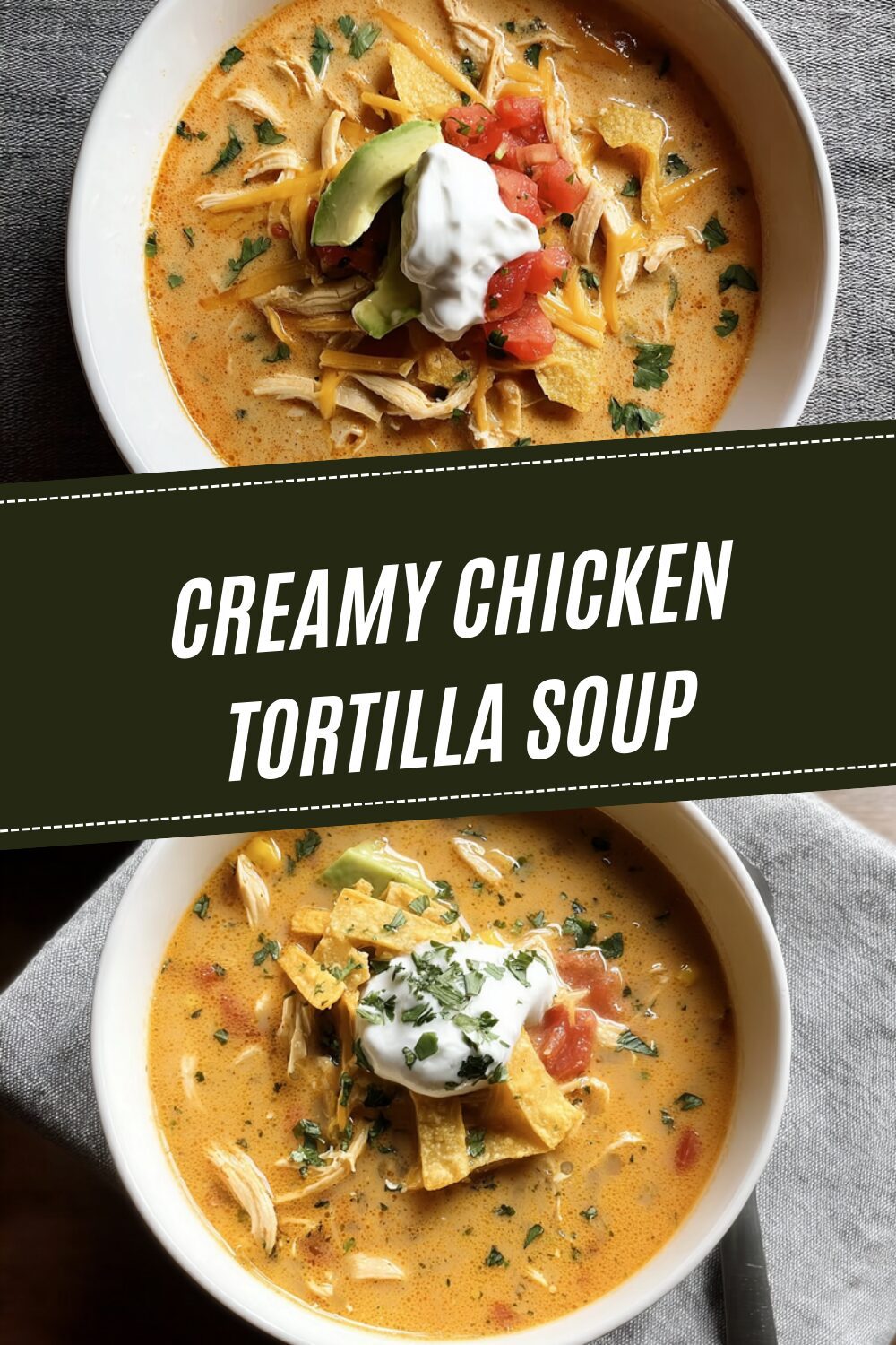 Creamy Chicken Tortilla Soup