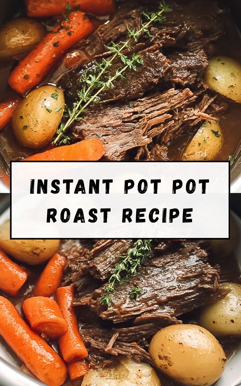 Instant Pot Pot Roast Recipe