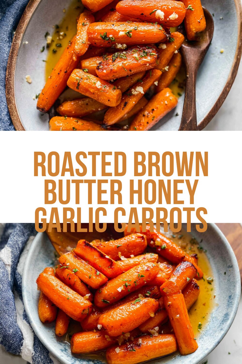 Roasted Brown Butter Honey Garlic Carrots