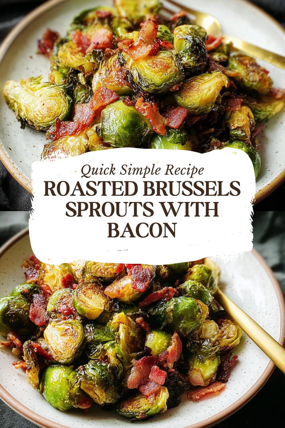Roasted Brussels Sprouts With Bacon