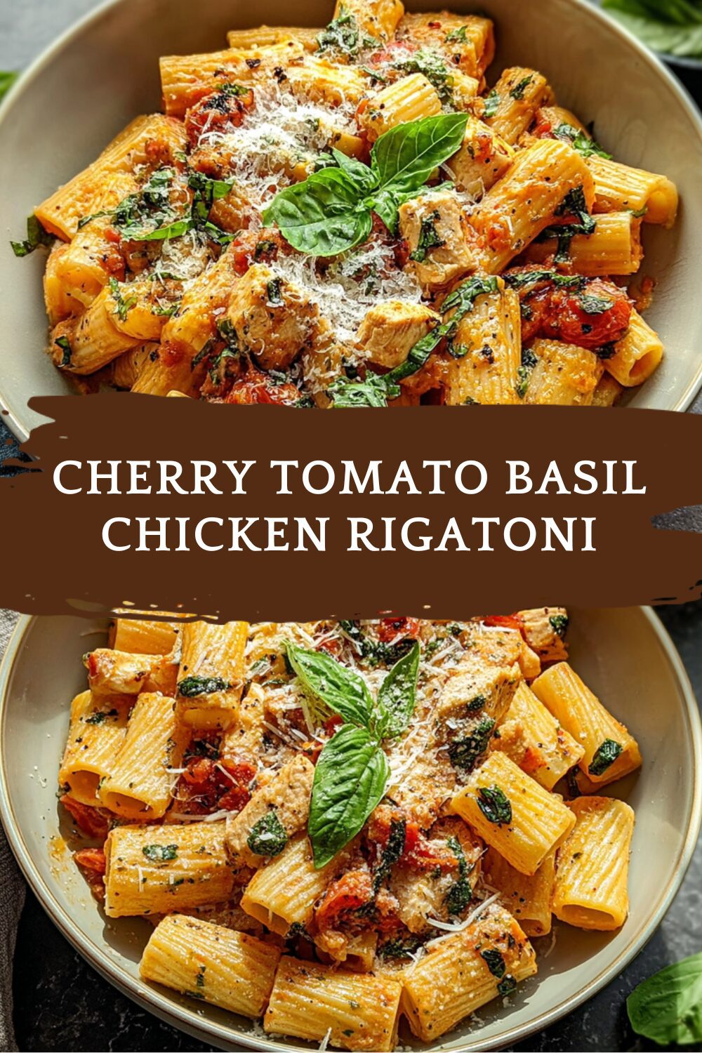 Cherry Tomato Basil Chicken Rigatoni