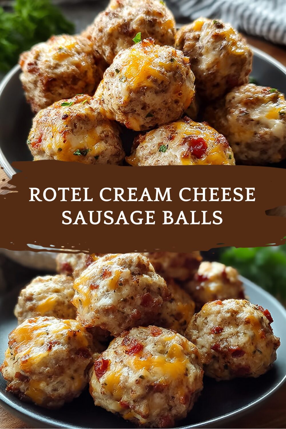 Rotel Cream Cheese Sausage Balls