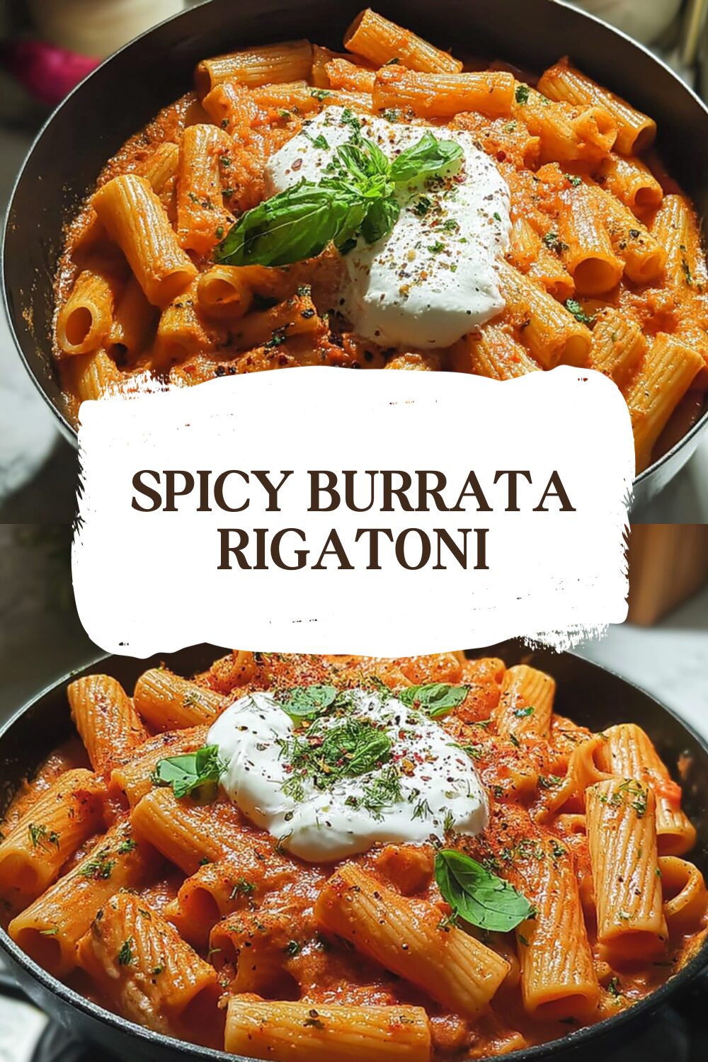 Spicy Burrata Rigatoni