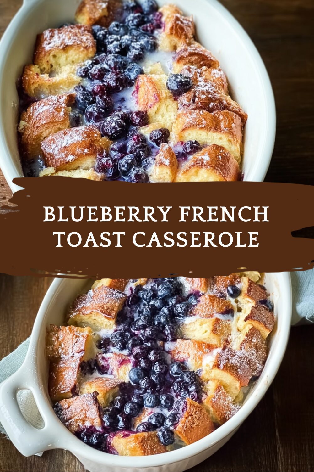 Blueberry French Toast Casserole