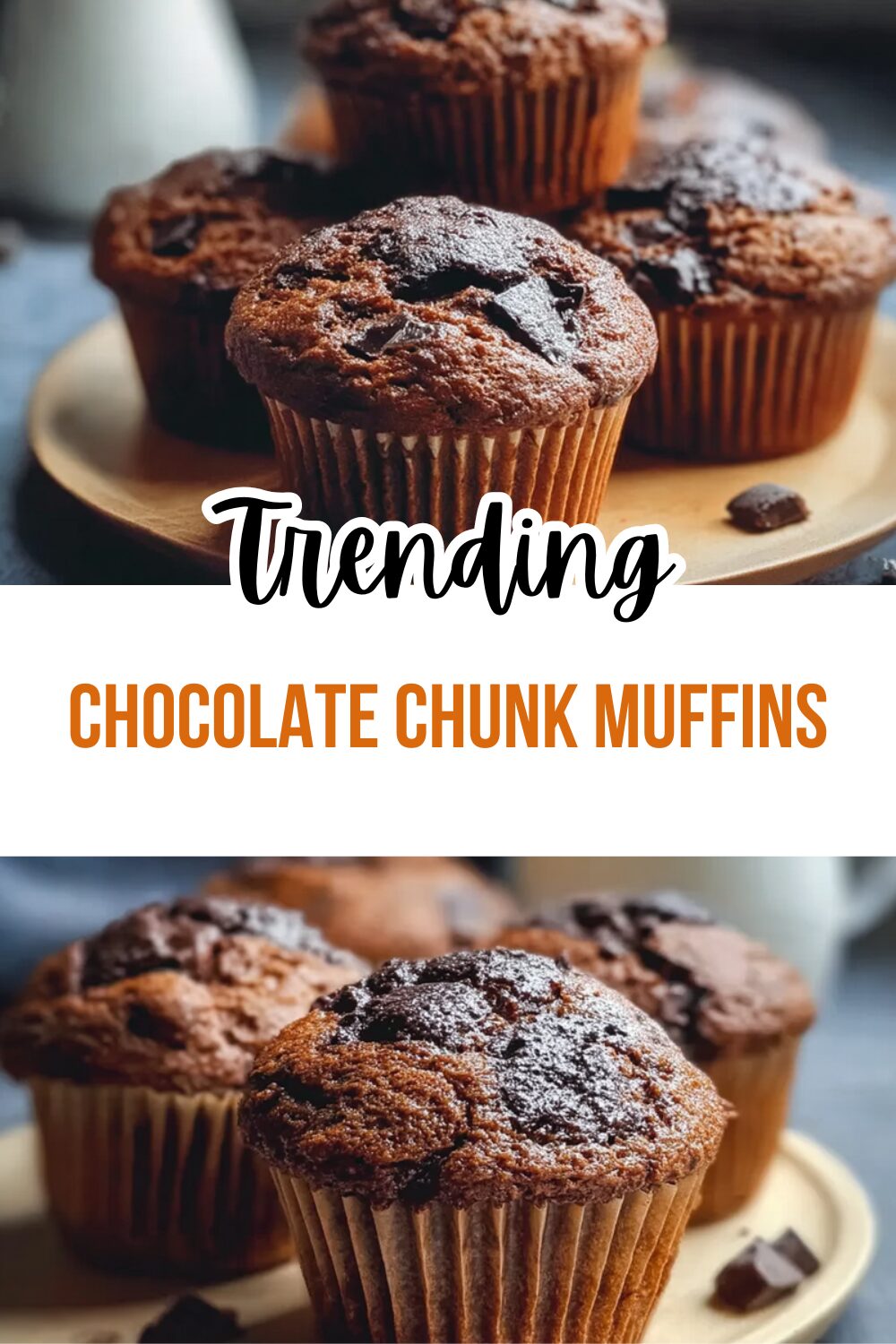 Chocolate Chunk Muffins