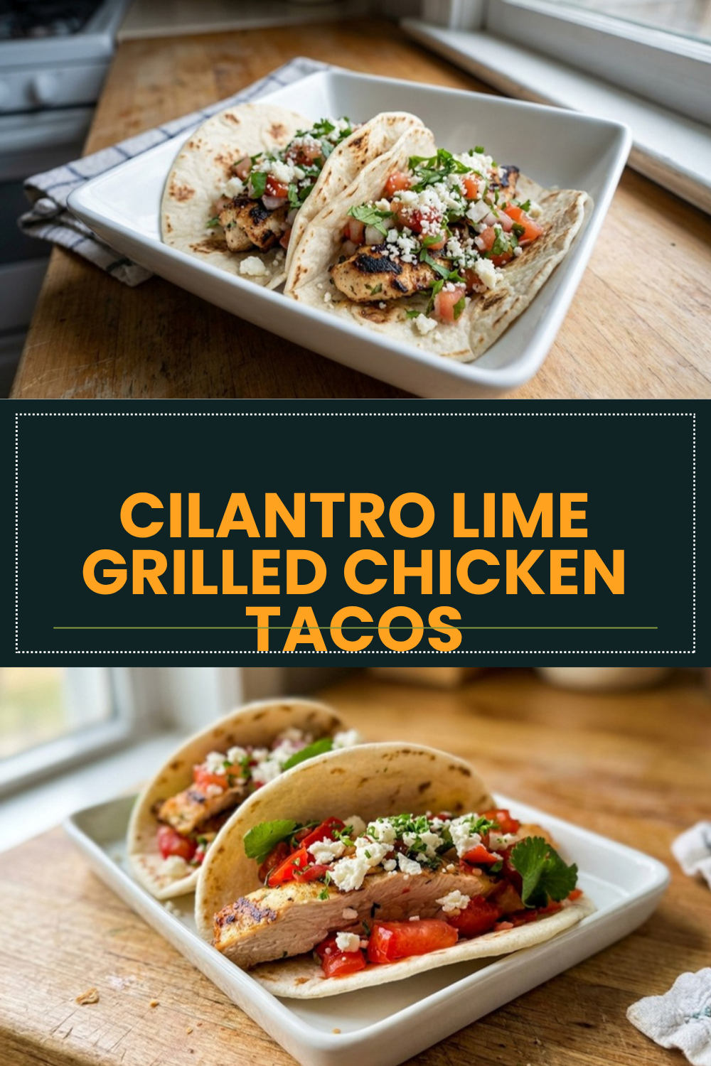 Cilantro Lime Grilled Chicken Tacos